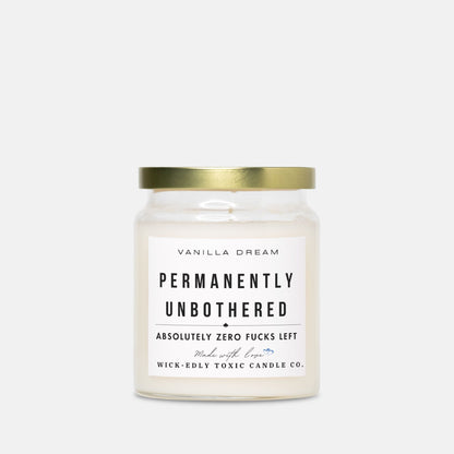 PERMANENTLY UNBOTHERED SOY WAX CANDLE